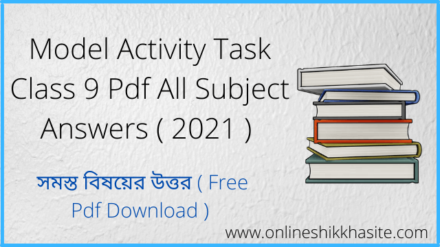 Model Activity Task Class 9 All Subject Answer 2021