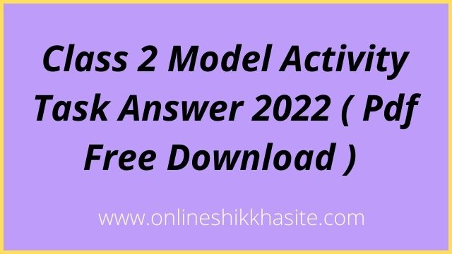 Class 2 Model Activity Task Answer 2022 January