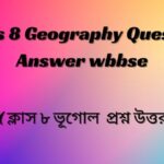 Class 8 Geography Question Answer wbbse