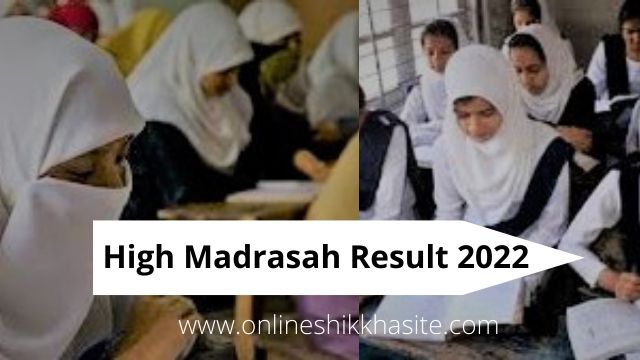 High Madrasah Result 2022 ( Alim and Fazil )